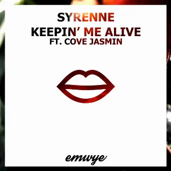 Keepin Me Alive by Syrenne