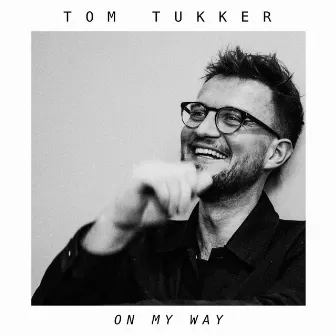 On My Way by Tom Tukker