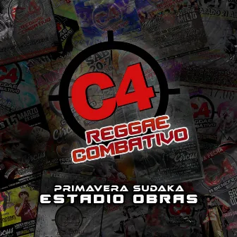 Primavera Sudaka (En Vivo Estadio Obras) by C4 Reggae Combativo