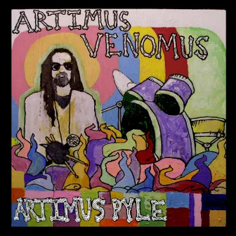 Artimus Venomus by Artimus Pyle