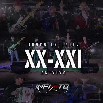 XX-XXI (En Vivo) by Grupo Infinito Oficial