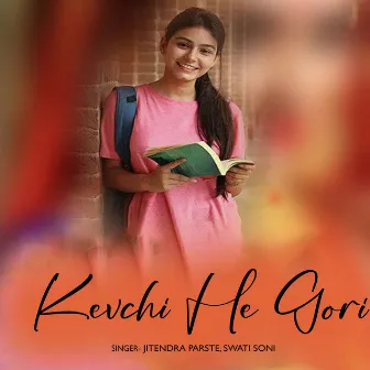 Kevchi He Gori by Swati Soni