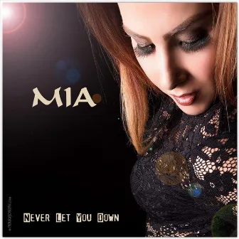 Never Let You Down by Mia