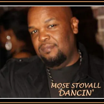 Dancin' by Mose Stovall