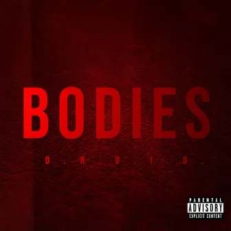 Bodies by D.R.O.I.D.