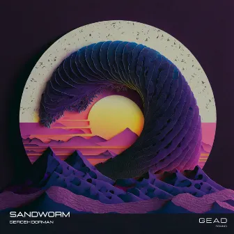 Sandworm by Gercek Dorman