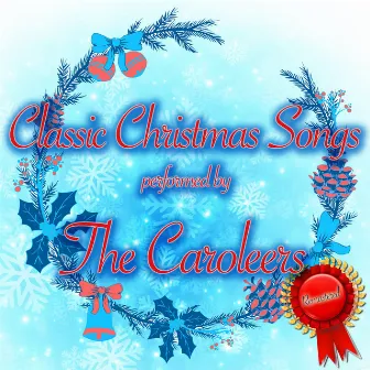 Classic Christmas Songs by The Caroleers