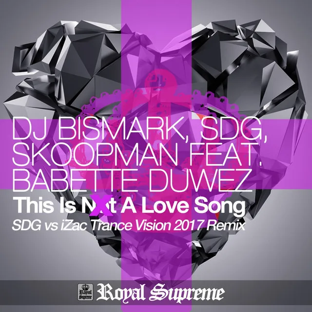 This Is Not a Love Song - SDG vs. iZac Trance Vision 2017 Remix