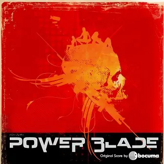 Power Blade (Soundtrack) by Bocuma