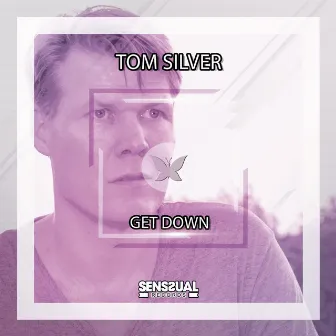 Get Down by Tom Silver