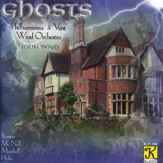 Philharmonia A Vent Wind Orchestra: Ghosts by John P. Boyd