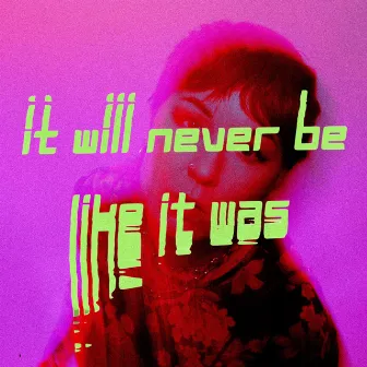 it will never be like it was by Nosila