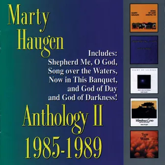 Anthology II: 1985-1989 – The Best of Marty Haugen by Marty Haugen