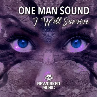 I Will Survive by One Man Sound