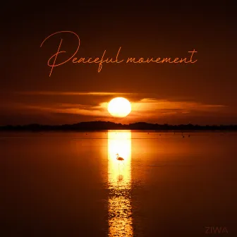 Peaceful Movement by ZIWA