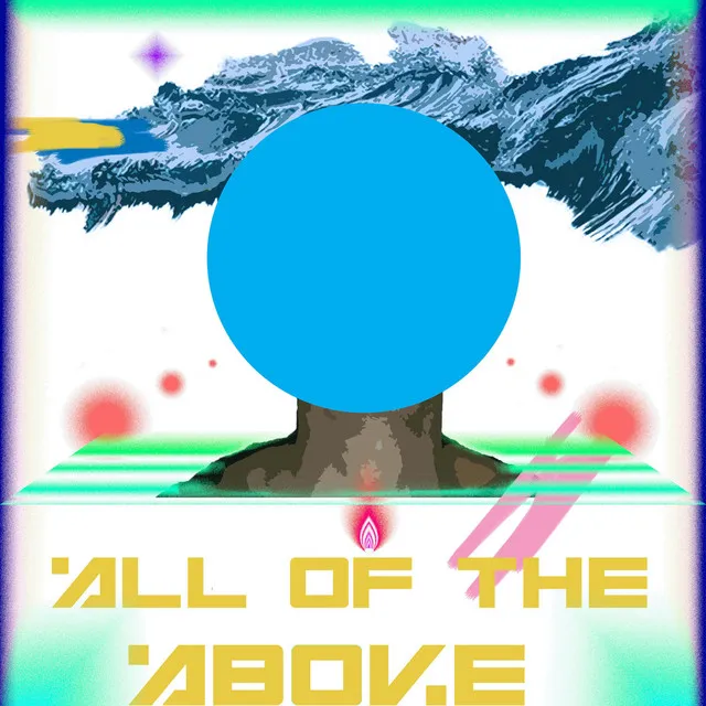 All of the Above - Single Edit