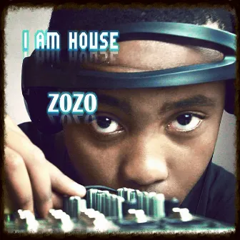 I Am House by ZoZo