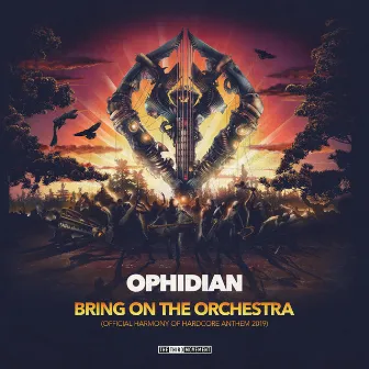 Bring On the Orchestra (Harmony of Hardcore Anthem 2019) by Ophidian