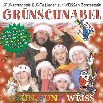 Grün-Bunt-Weiss - Grünschnabels bunte Lieder zur weißen Jahreszeit. Winter- und Weihnachtslieder by Grünschnabel