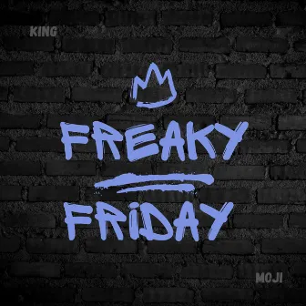 Freaky Friday by King Moji