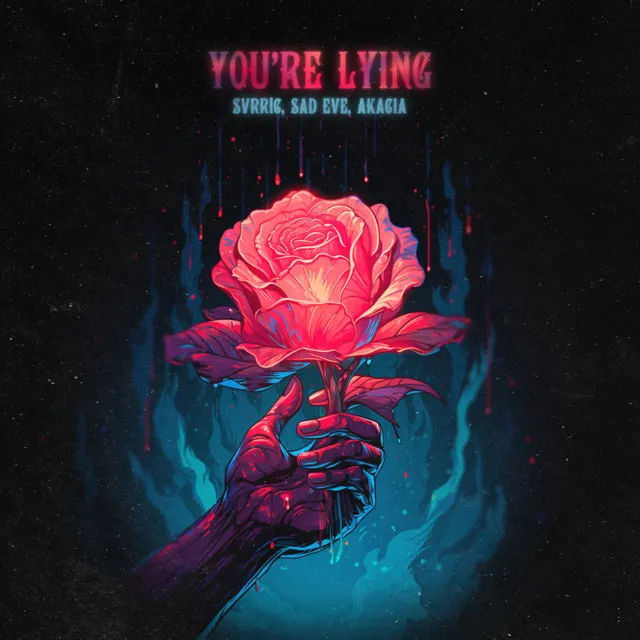 You’re Lying (ft. Akacia)