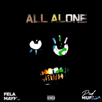 All Alone by Fela Mayne