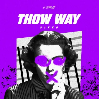 Thow Way by Vikko