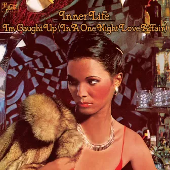 I'm Caught Up (In a One Night Love Affair) by Inner Life