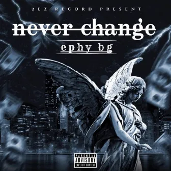 Never Change by Ephy bg