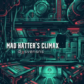 Mad Hatter's Climax by Dj SvenSNs