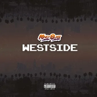 Westside by King & Blast