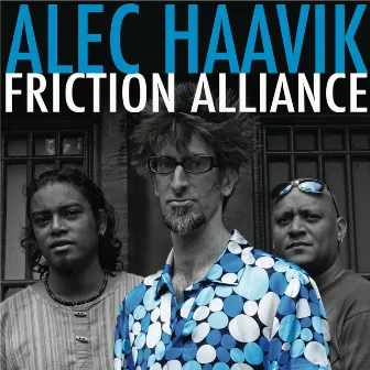 Friction Alliance by Alec Haavik