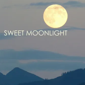 Sweet Moonlight - Gentle Soothing Sounds of Nature, Night Music to Sleep Soundly by Moonlight Dreaming