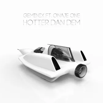 Hotter Dan Dem by Geminix