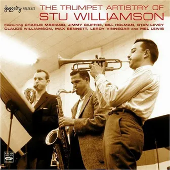 The Trumpet Artistry of Stu Williamson by Stu Williamson