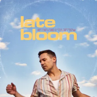 Late Bloom by Steven Taetz