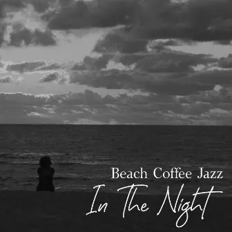 Beach Coffee Jazz In The Night by 