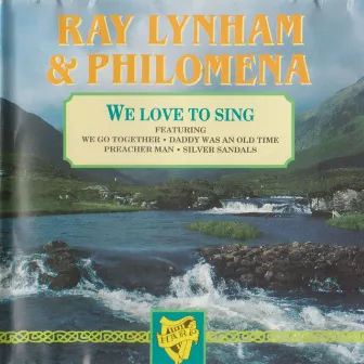 We Love to Sing by Ray Lynam