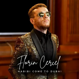 Habibi Come to Dubai by Florin Cercel