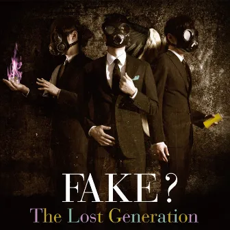 The Lost Generation by Fake?