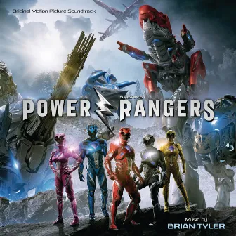 Power Rangers (Original Motion Picture Soundtrack) by Brian Tyler