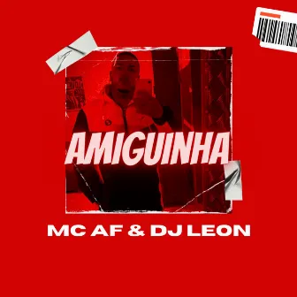 Amiguinha by Mc Af