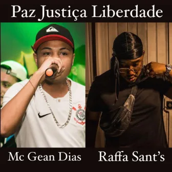 Paz Justiça Liberdade by Mc Gean Dias