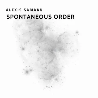 Spontaneous Order by Alexis Samaan