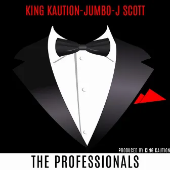 The Professionals by King Kaution