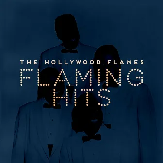 Flaming Hits by The Hollywood Flames