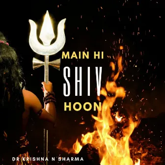 Main Hi Shiv Hoon by Dr Krishna N Sharma