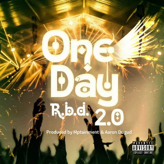 One Day 2.0 by R.B.D.