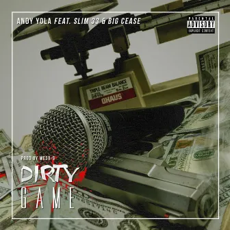 Dirty Game (feat. Slim 33 & Big Cease) by Andy Yola