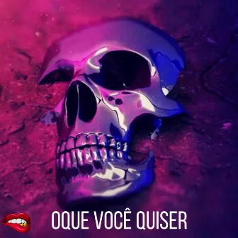 O Que Você Quiser by WeedJay